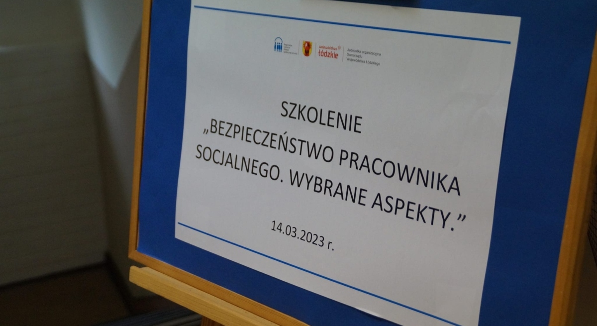 Szkolenie „Bezpieczeństwo pracownika socjalnego. Wybrane aspekty”