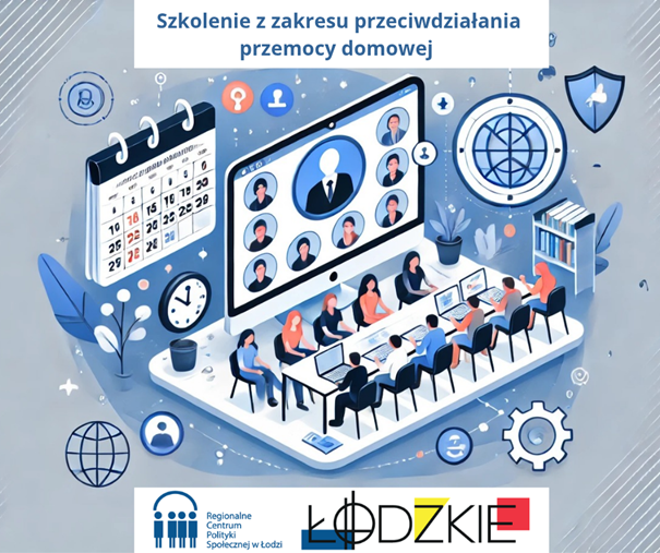 Szkolenie dla Członków Zespołów Interdyscyplinarnych i Grup Diagnostyczno–Pomocowych z terenu województwa łódzkiego